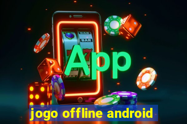 jogo offline android